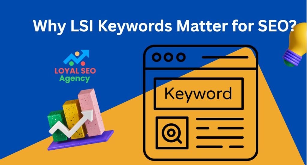 Why LSI Keywords Matter for SEO?