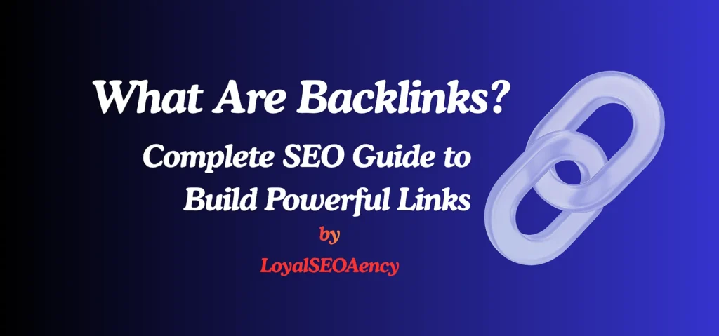 What Are Backlinks Complete SEO Guide to Build Powerful Links 2026